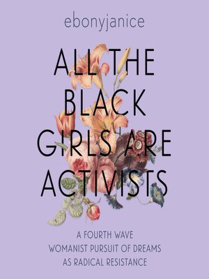cover image of All the Black Girls are Activists
